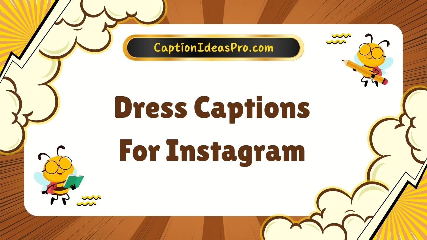 Dress Caption For Instagram