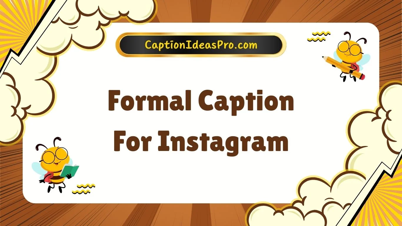 Formal Caption For Instagram
