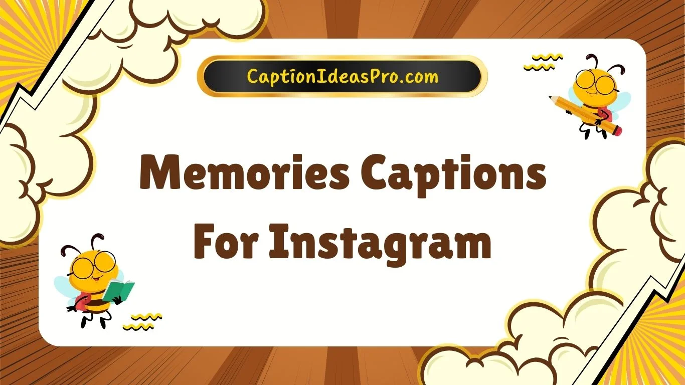 Memories Captions For Instagram
