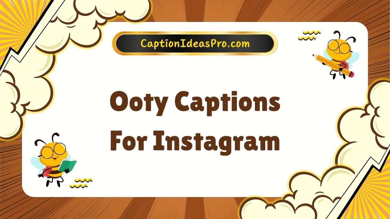 Ooty Captions For Instagram