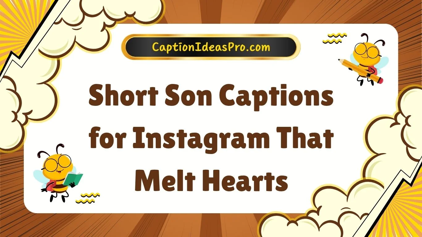 Short Son Captions for Instagram That Melt Hearts