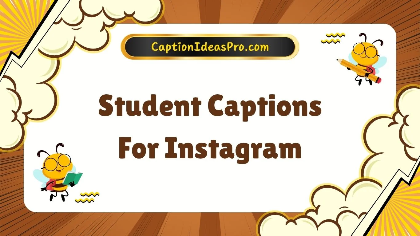 Student Captions For Instagram