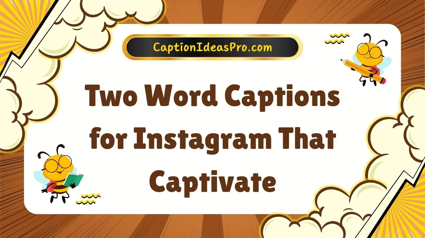 Two Word Captions for Instagram That Captivate