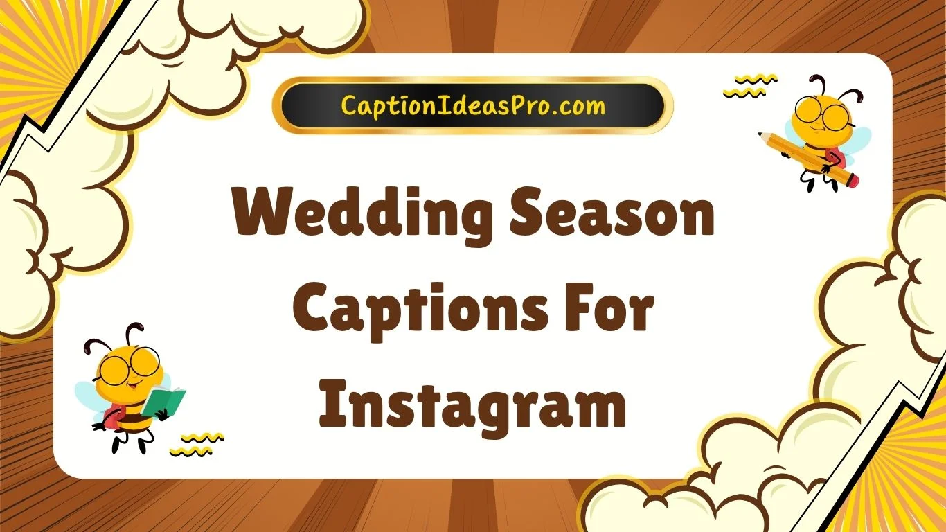 Wedding Season Captions For Instagram