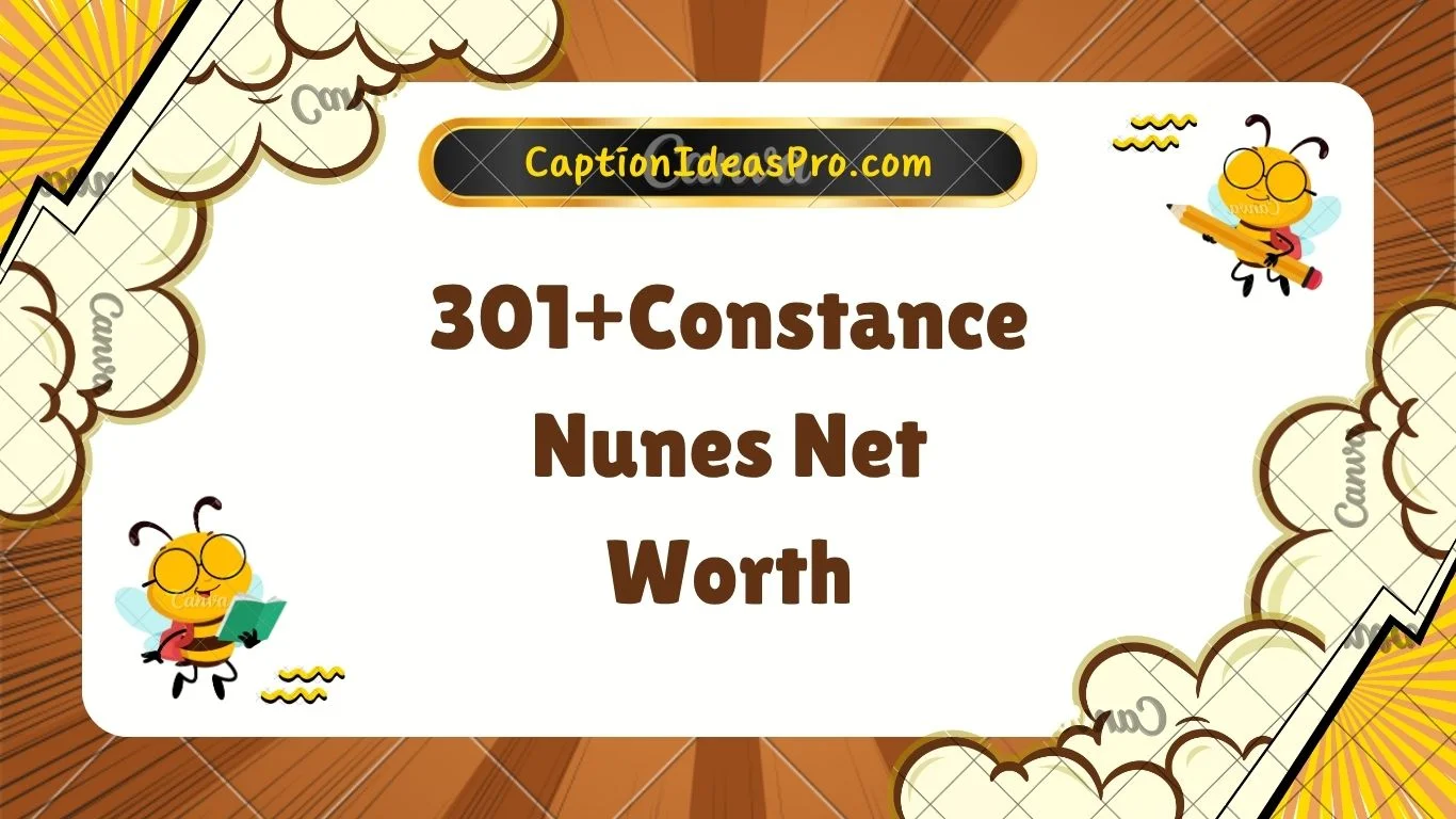 301+Constance Nunes Net Worth