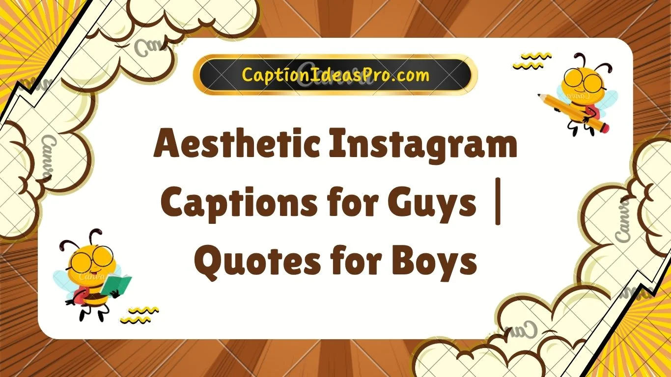 Aesthetic Instagram Captions for Guys | Quotes for Boys