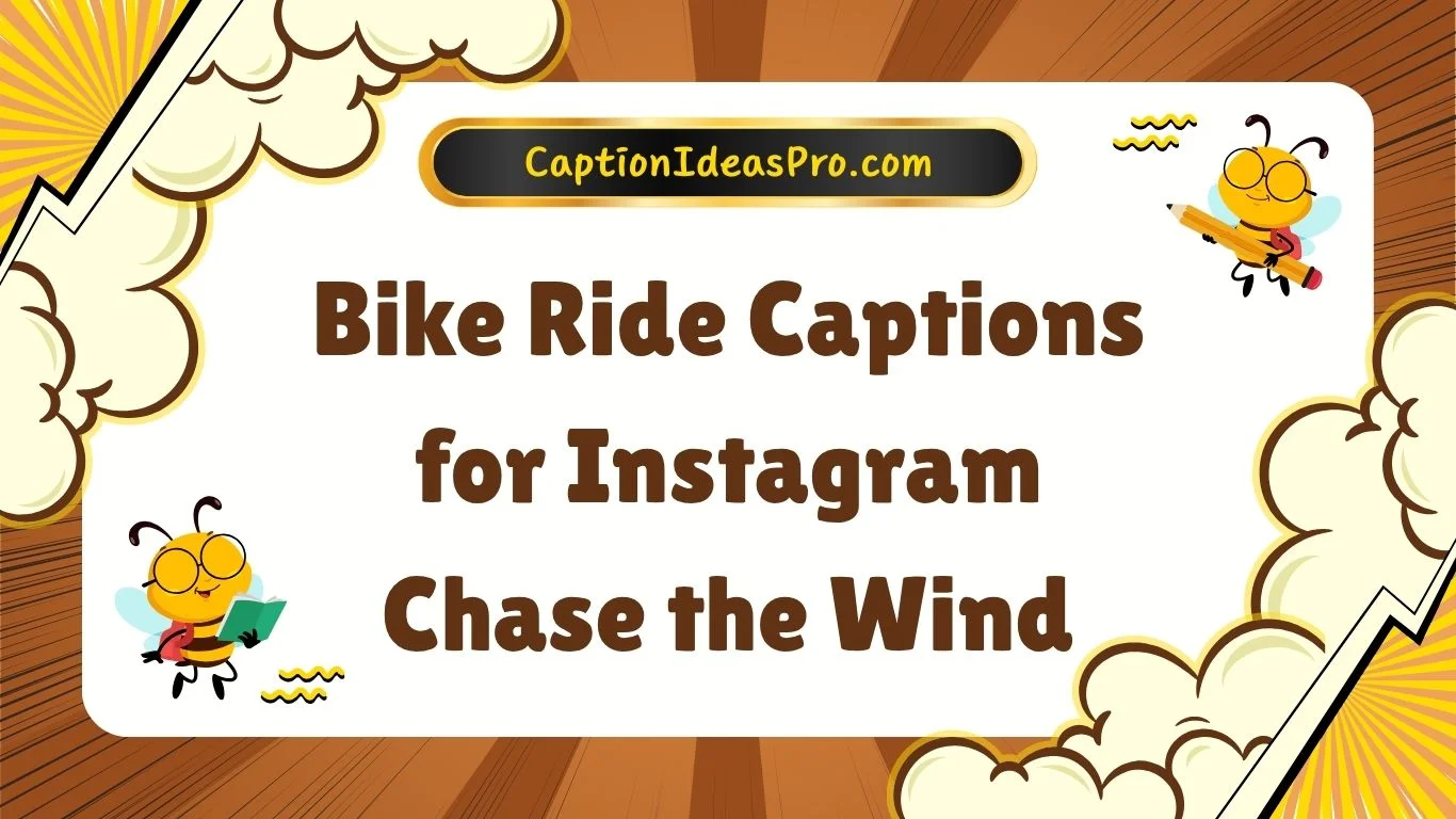 Bike Ride Captions for Instagram Chase the Wind