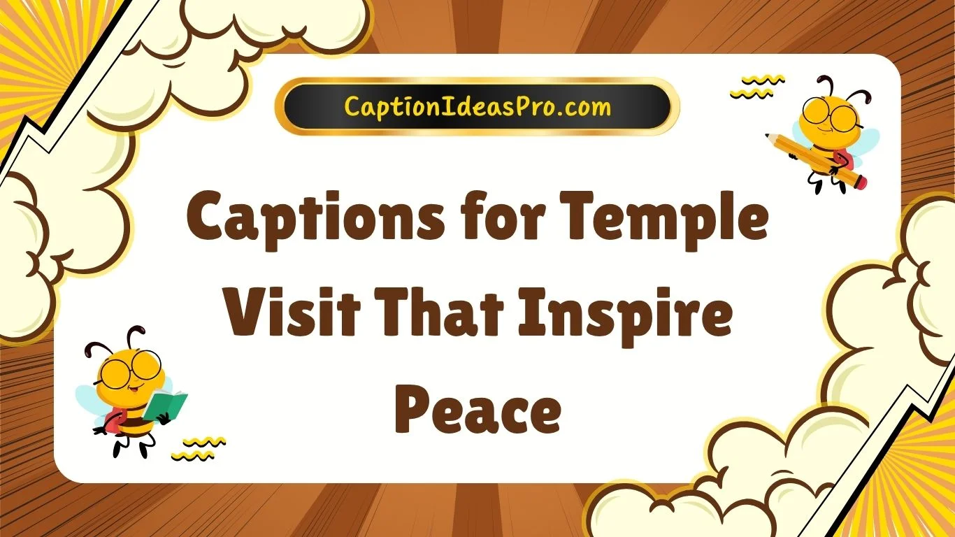 Captions for Temple Visit That Inspire Peace