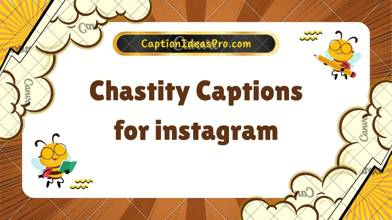 Chastity Captions for instagram