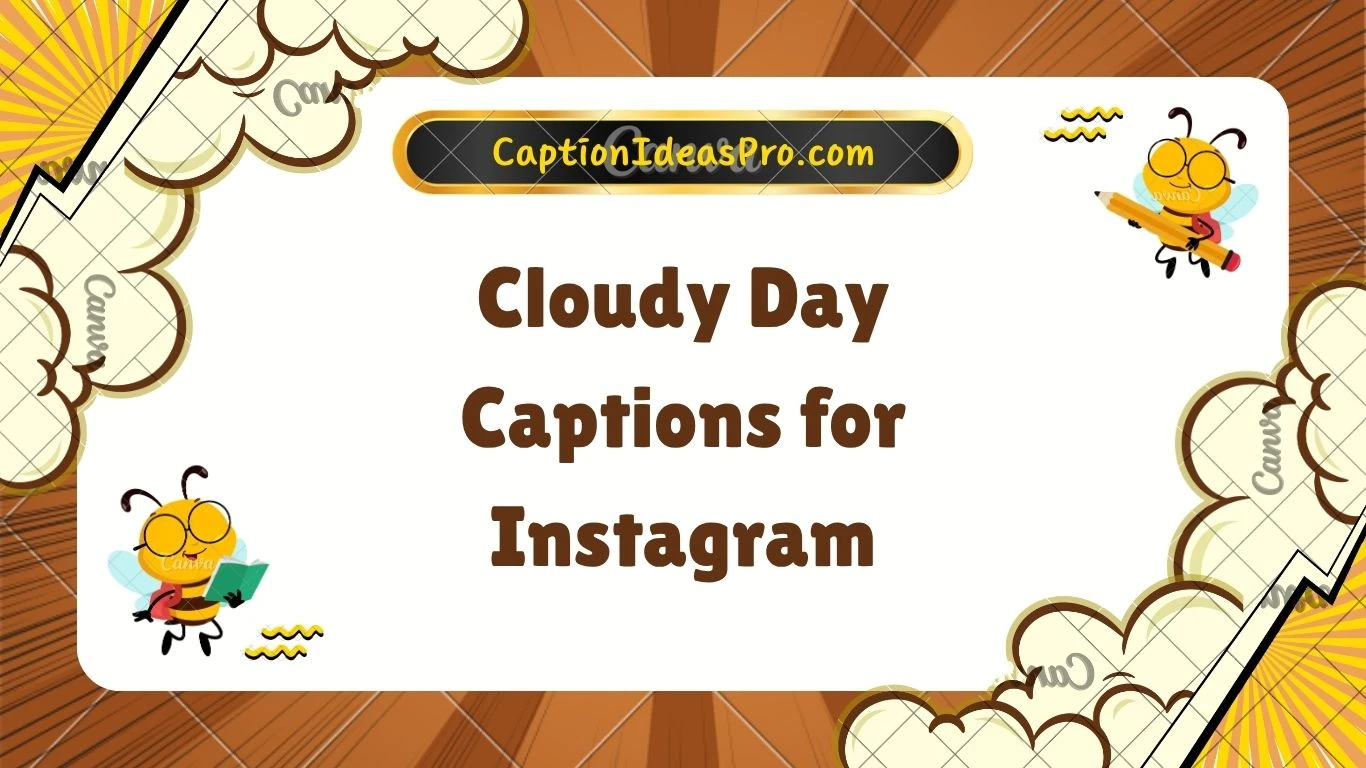 Cloudy Day Captions for Instagram