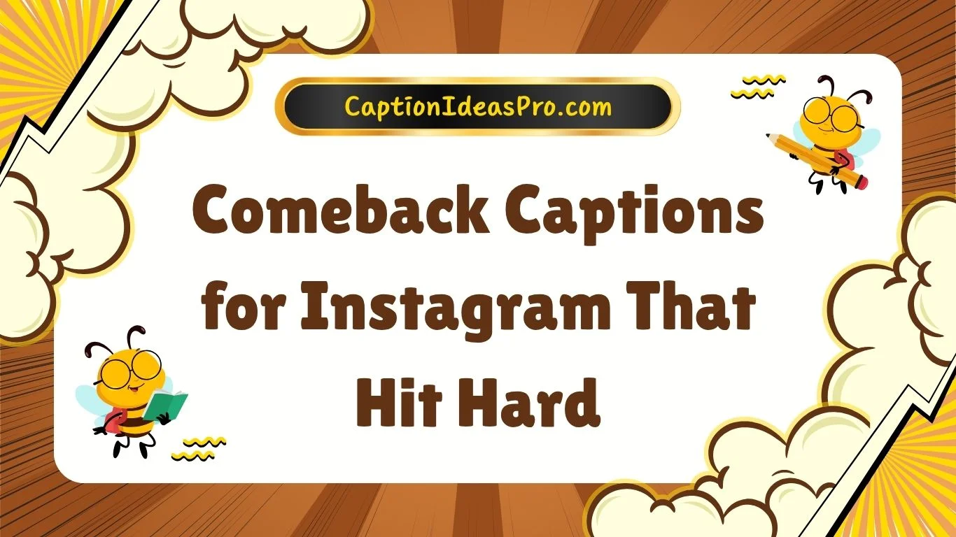Comeback Captions for Instagram That Hit Hard
