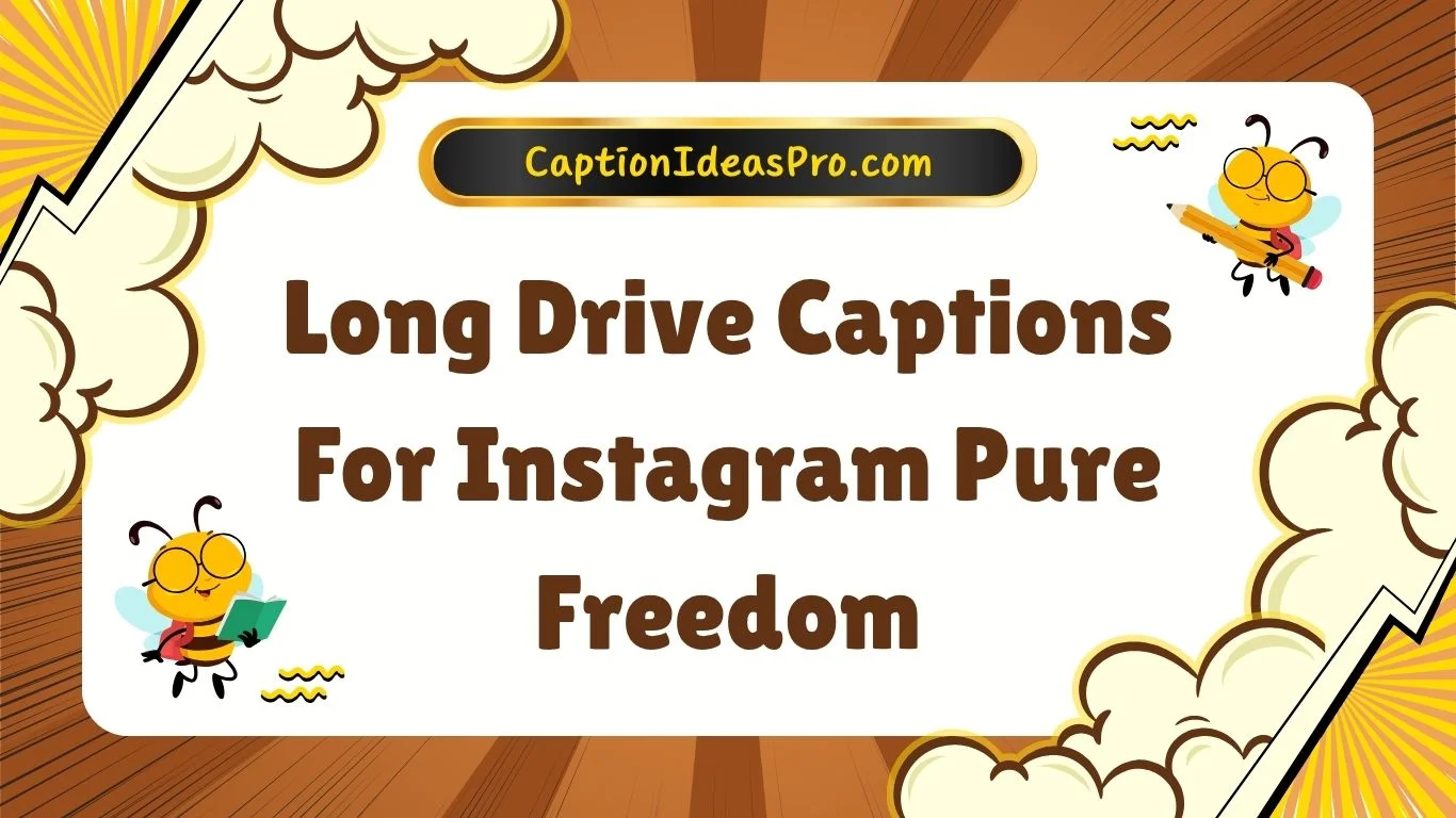 Long Drive Captions For Instagram Pure Freedom
