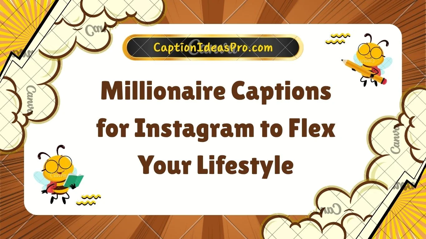 Millionaire Captions for Instagram to Flex Your Lifestyle