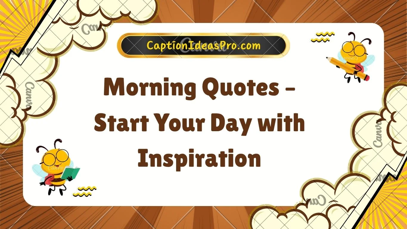 Morning Quotes – Start Your Day with Inspiration
