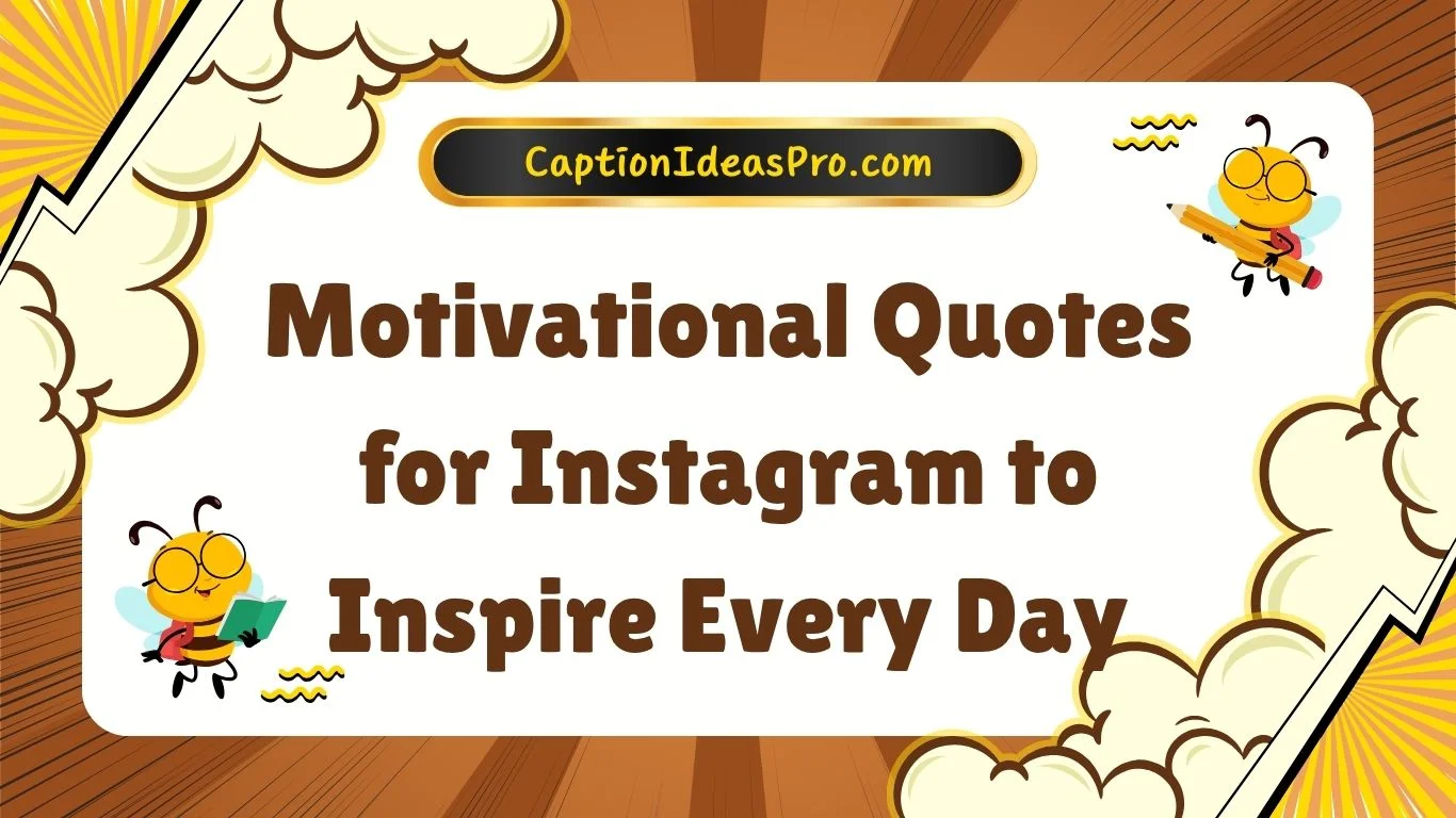 Motivational Quotes for Instagram to Inspire Every Day