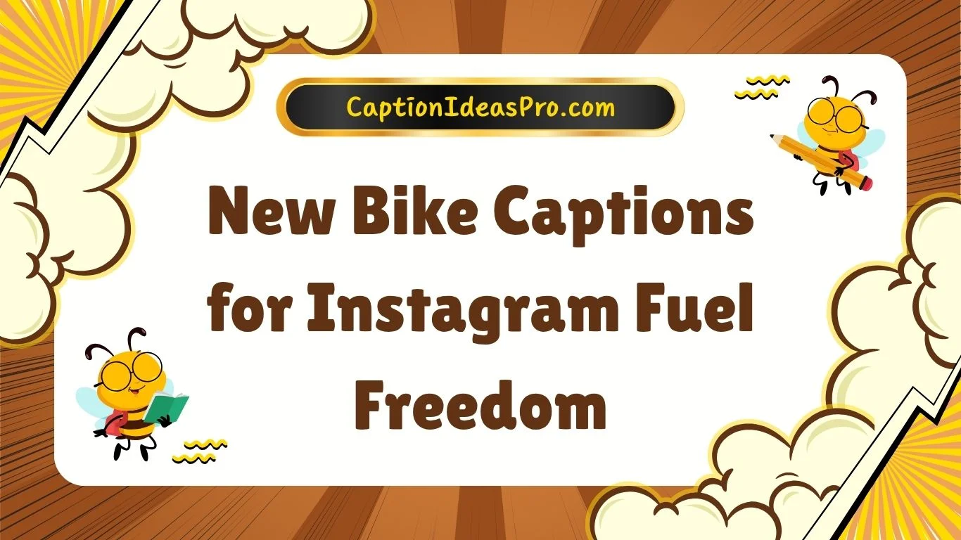 New Bike Captions for Instagram Fuel Freedom
