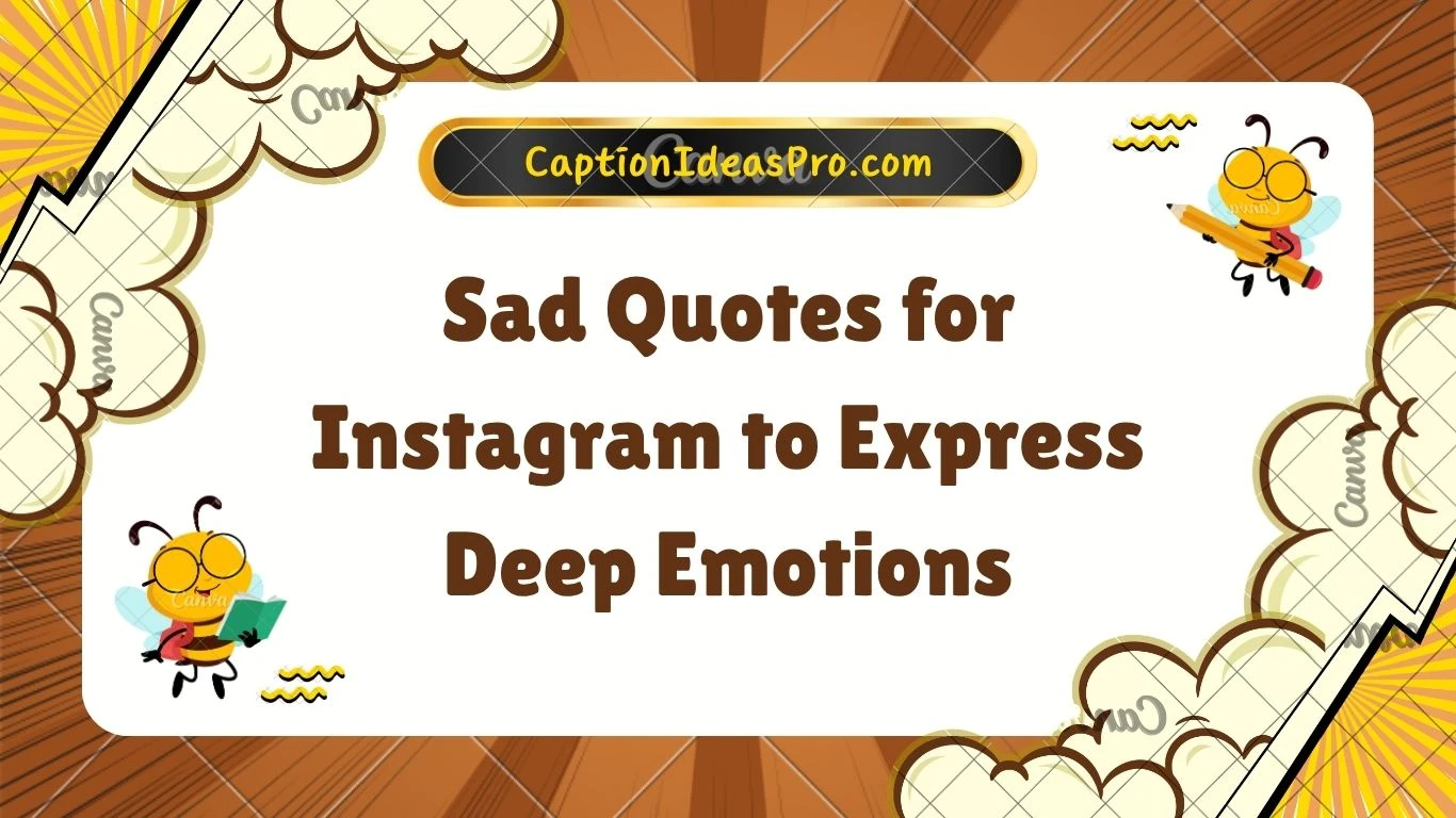 Sad Quotes for Instagram to Express Deep Emotions