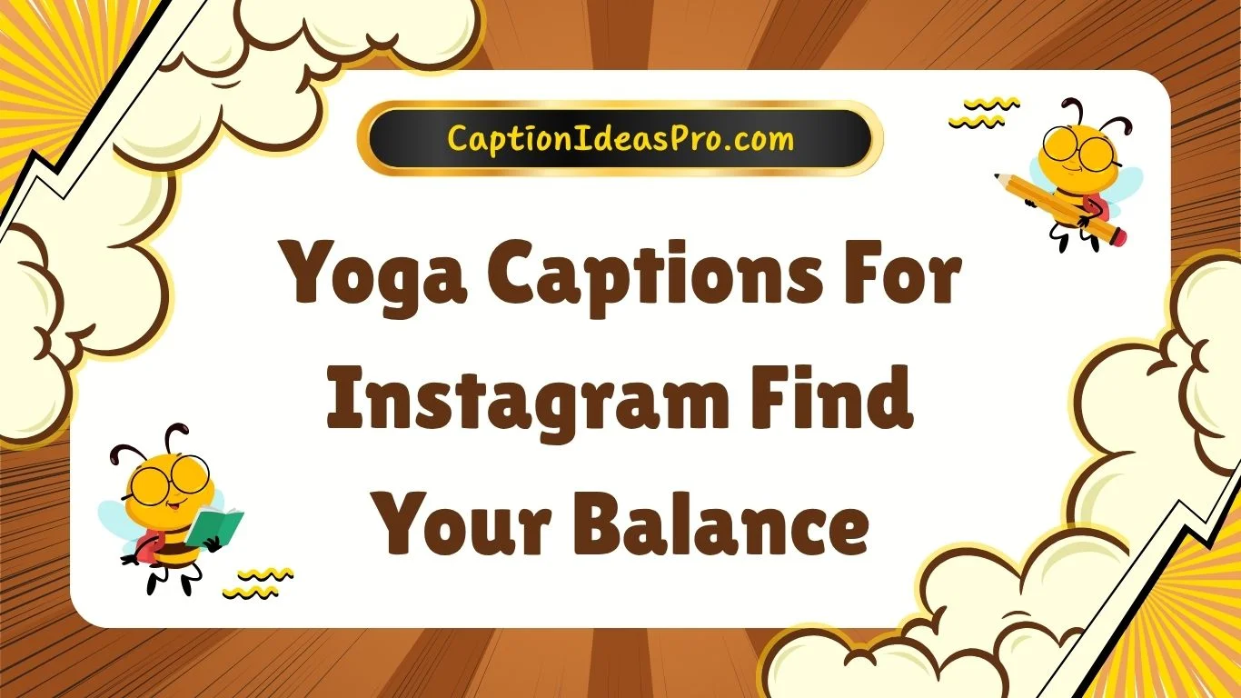 Yoga Captions For Instagram Find Your Balance